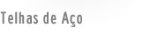 Telhas de Aço